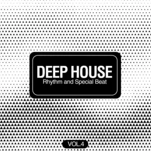 Deep House Rhythm and Special Beat, Vol. 4