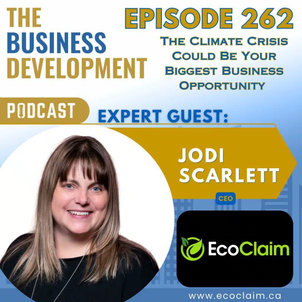 The Climate Crisis Could Be Your Biggest Business Opportunity with Jodi Scarlett