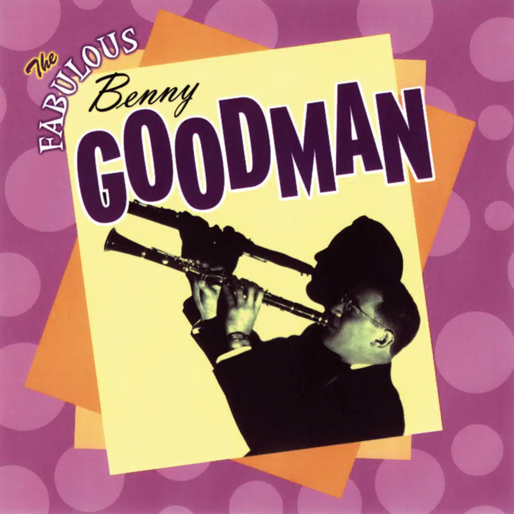 Benny Goodman and His Orchestra & Helen Ward