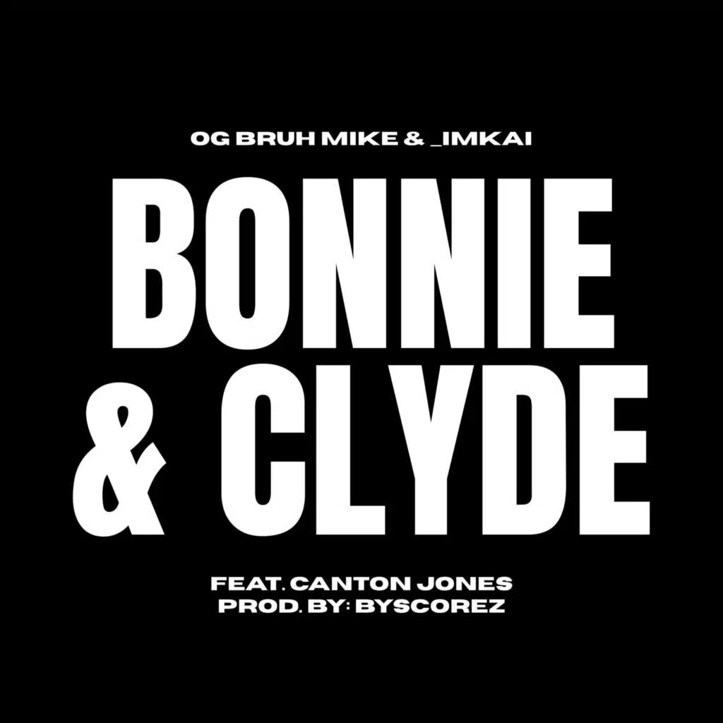 Bonnie & Clyde (feat. Canton Jones)