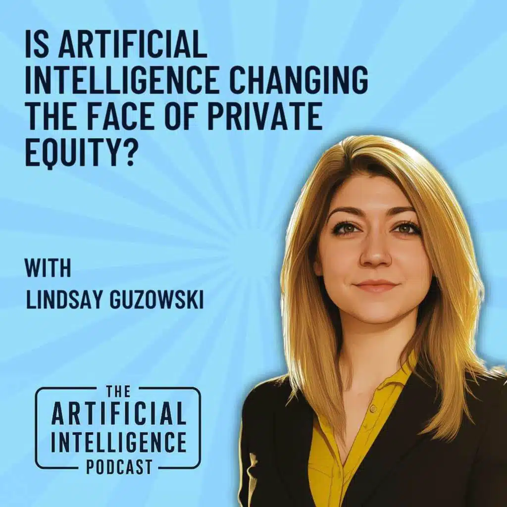 Is Artificial Intelligence Changing The Face of Private Equity With Lindsay Guzowski