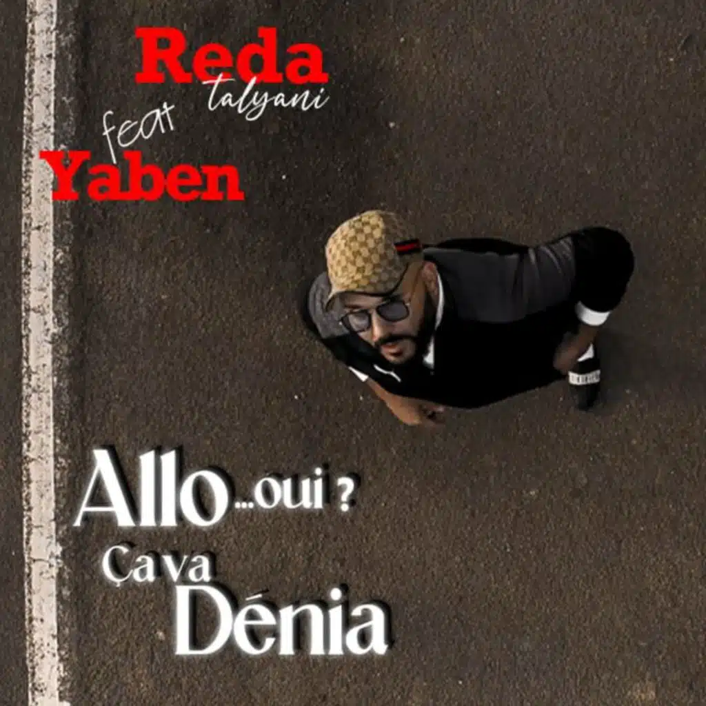Allo... Oui ? ça va dénia (feat. Yaben)