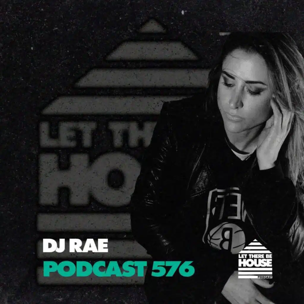 LTBH #576 with DJ Rae