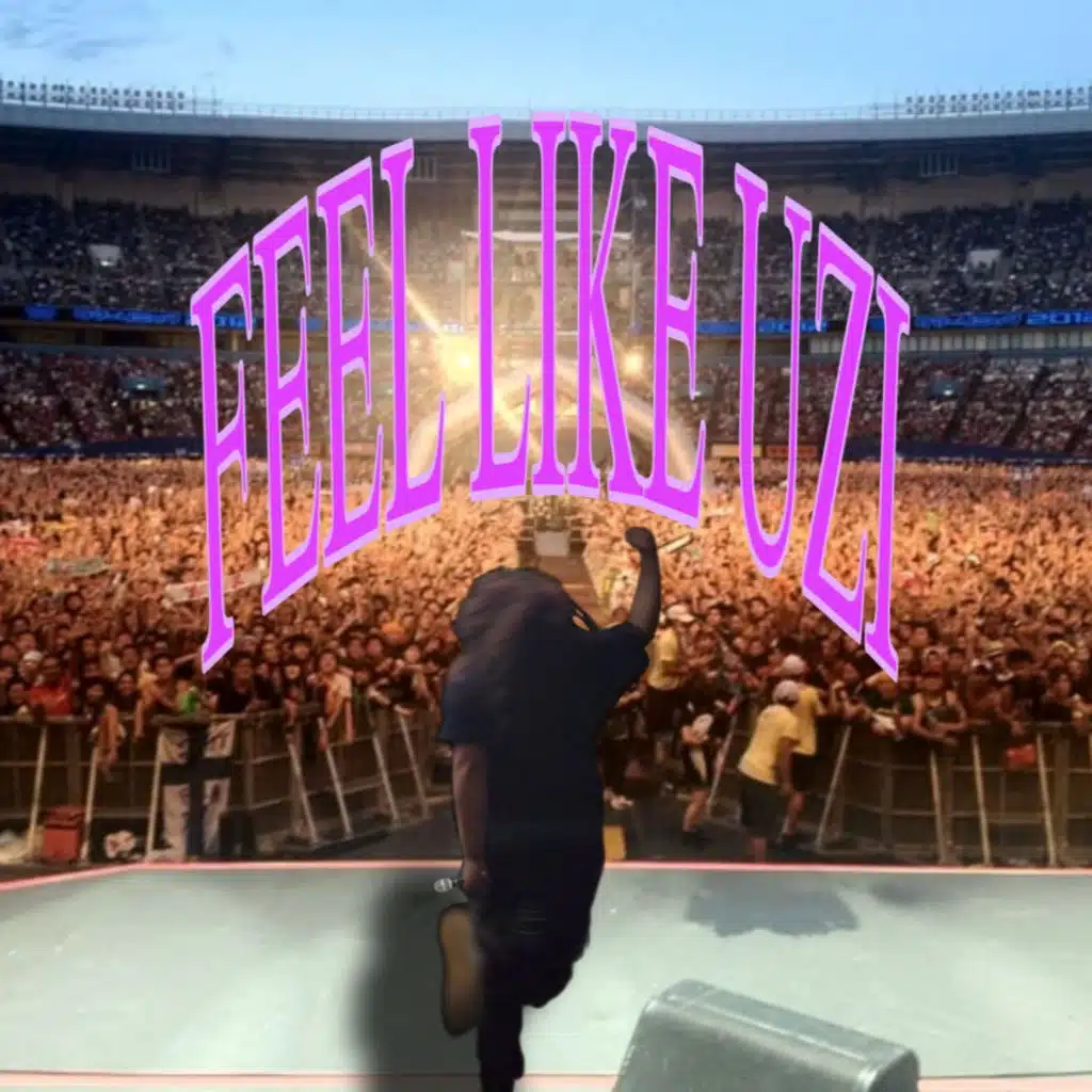 Feel Like Uzi
