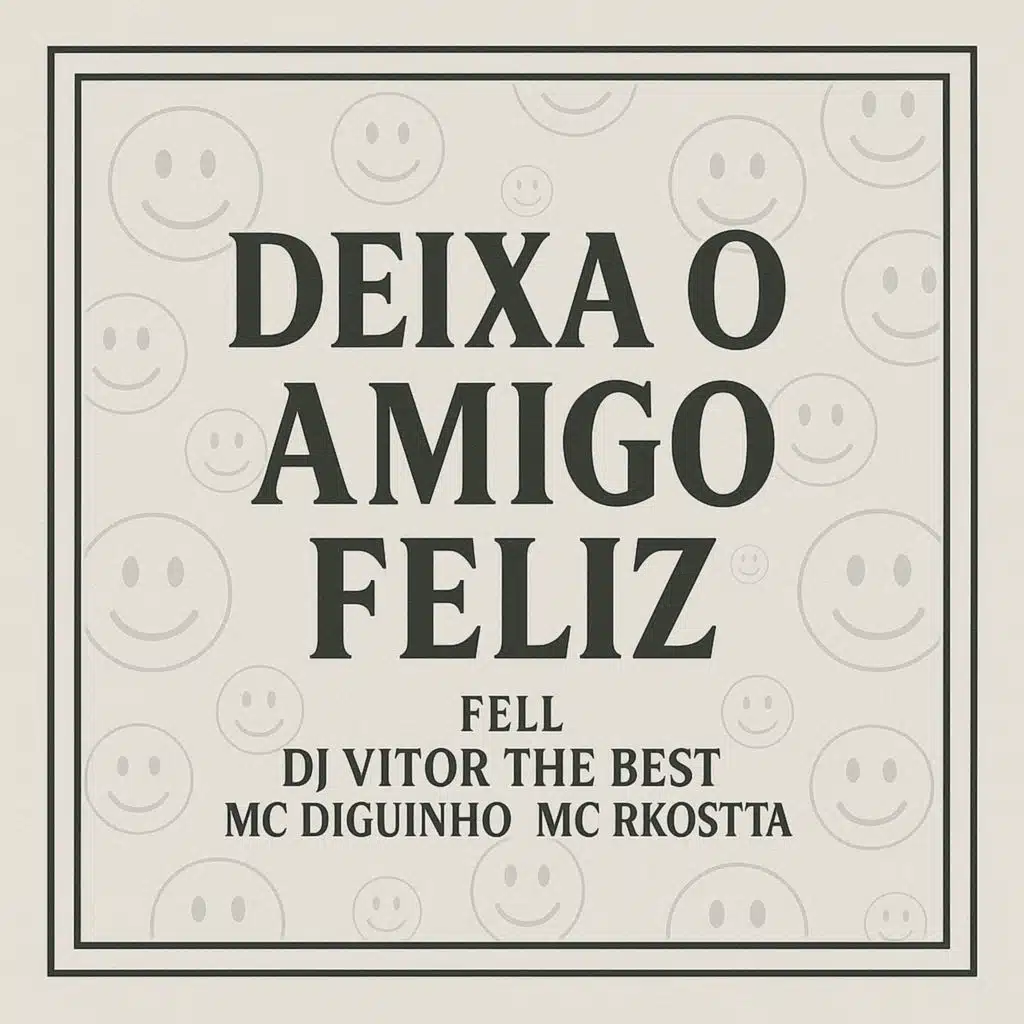 Deixa o Amigo Feliz