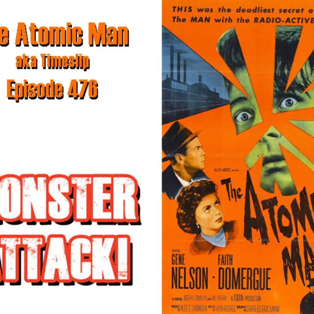The Atomic Man | Episode 476