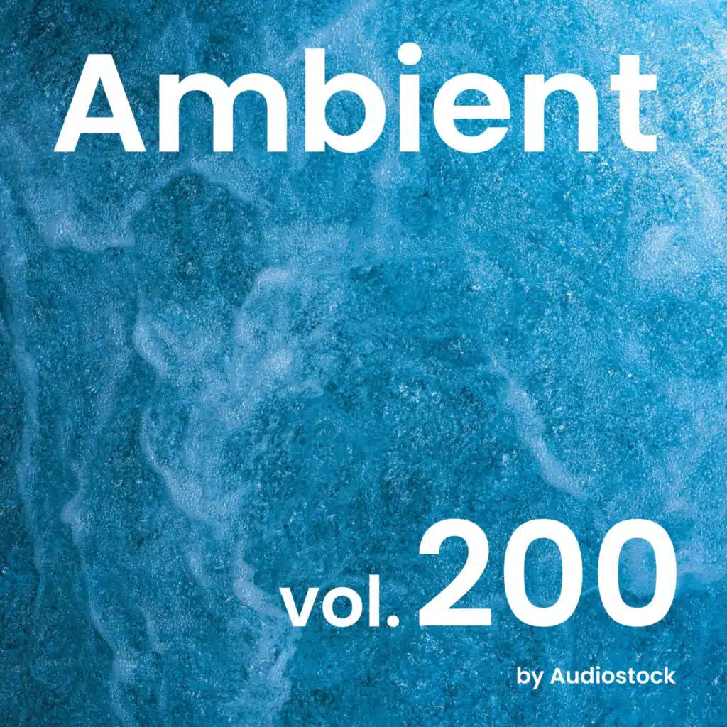 アンビエント, Vol. 200 -Instrumental BGM- by Audiostock