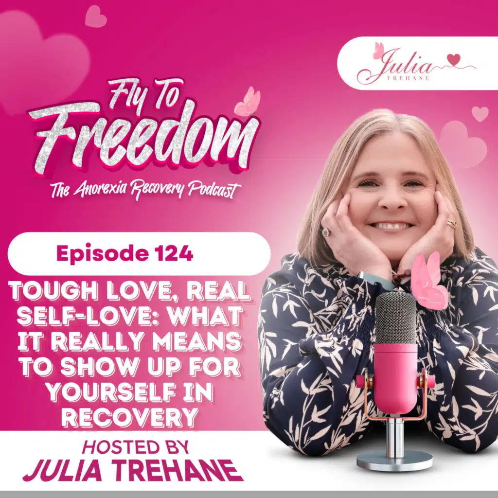 Episode 124: Tough Love, Real Self-Love: What It Really Means to Show Up for Yourself in Recovery