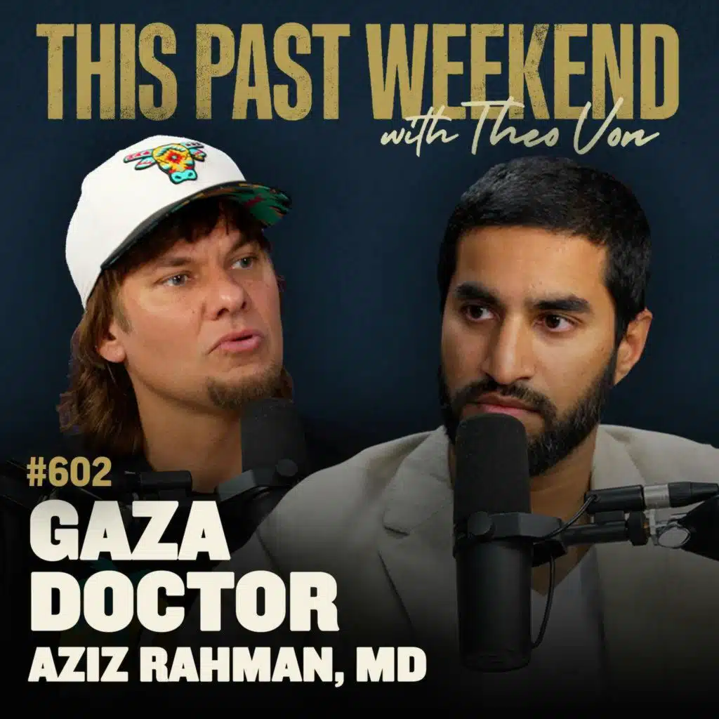 #602 - Gaza Doctor (Aziz Rahman, MD)