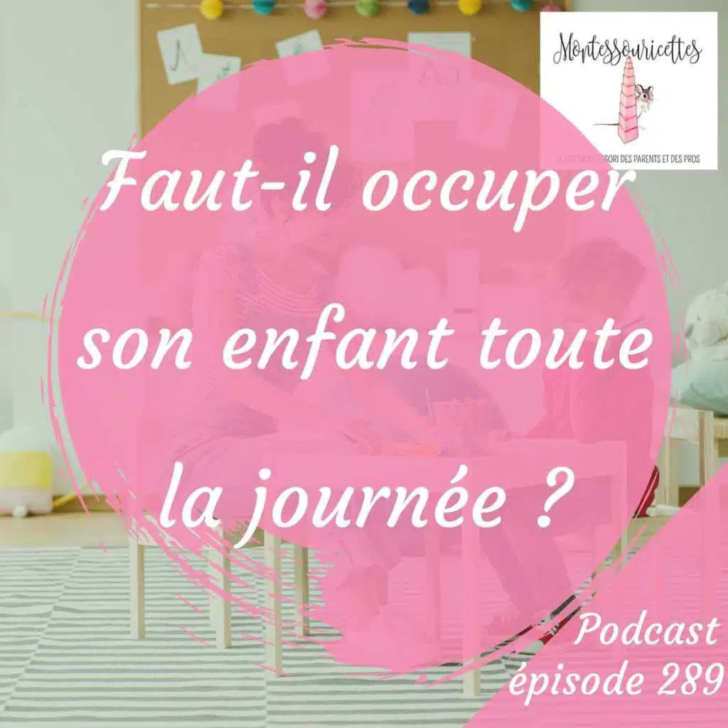 289. Faut-il occuper son enfant toute la journée ? (Redif)