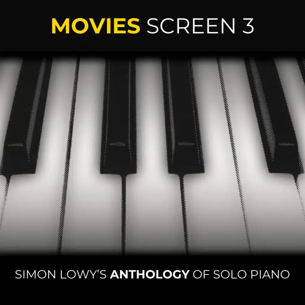 Movies Screen 3 - Simon Lowy's Anthology of Solo Piano