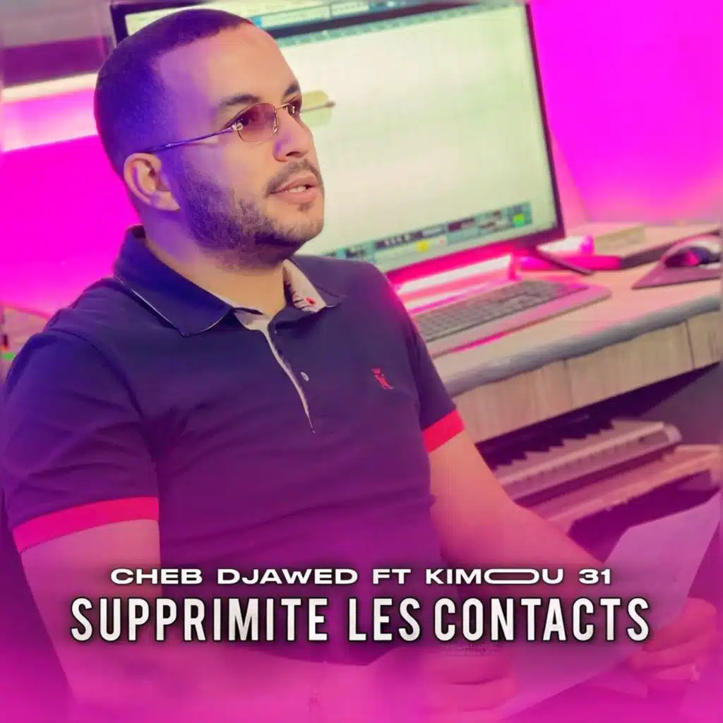 Cheb Djawed & Kimou 31