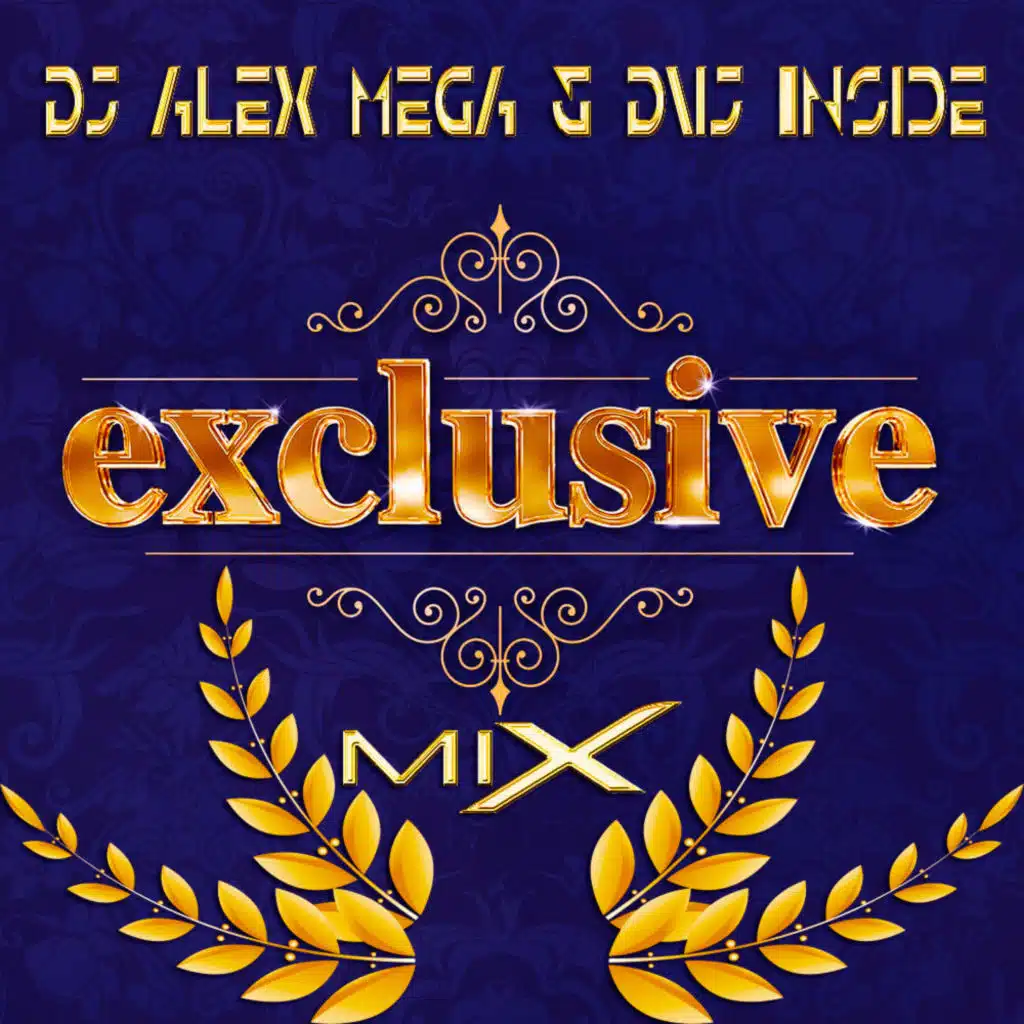 DJ Alex Mega & DVJ Inside - Exclusive Mix - 2025