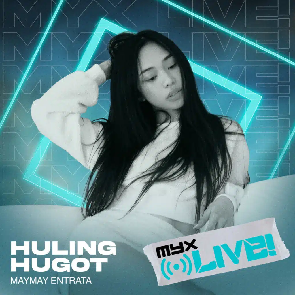 Huling Hugot (at MYX Live)