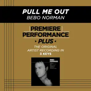 Premiere Performance Plus: Pull Me Out