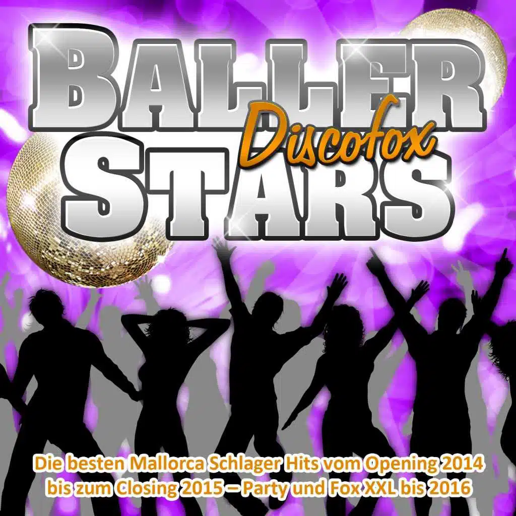 Baller Stars Discofox - Die besten Mallorca Schlager Hits vom Opening 2014 bis zum Closing 2015 (Party und Fox XXL bis 2016)