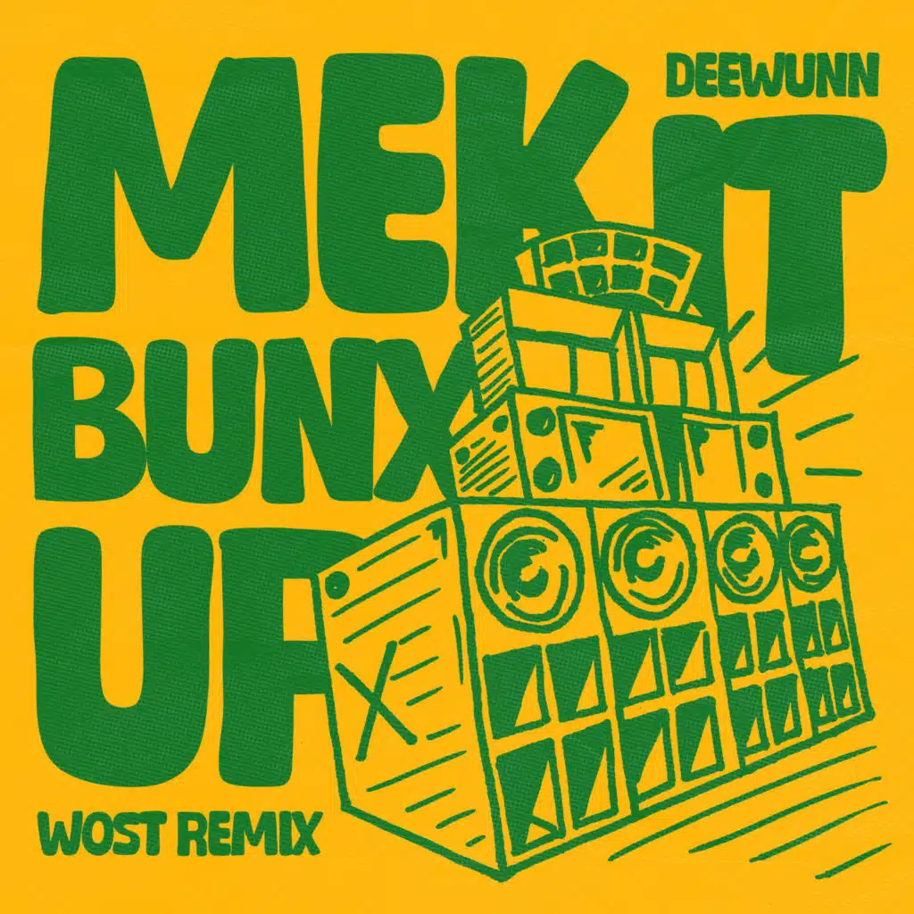 Mek It Bunx up (Wost Remix)
