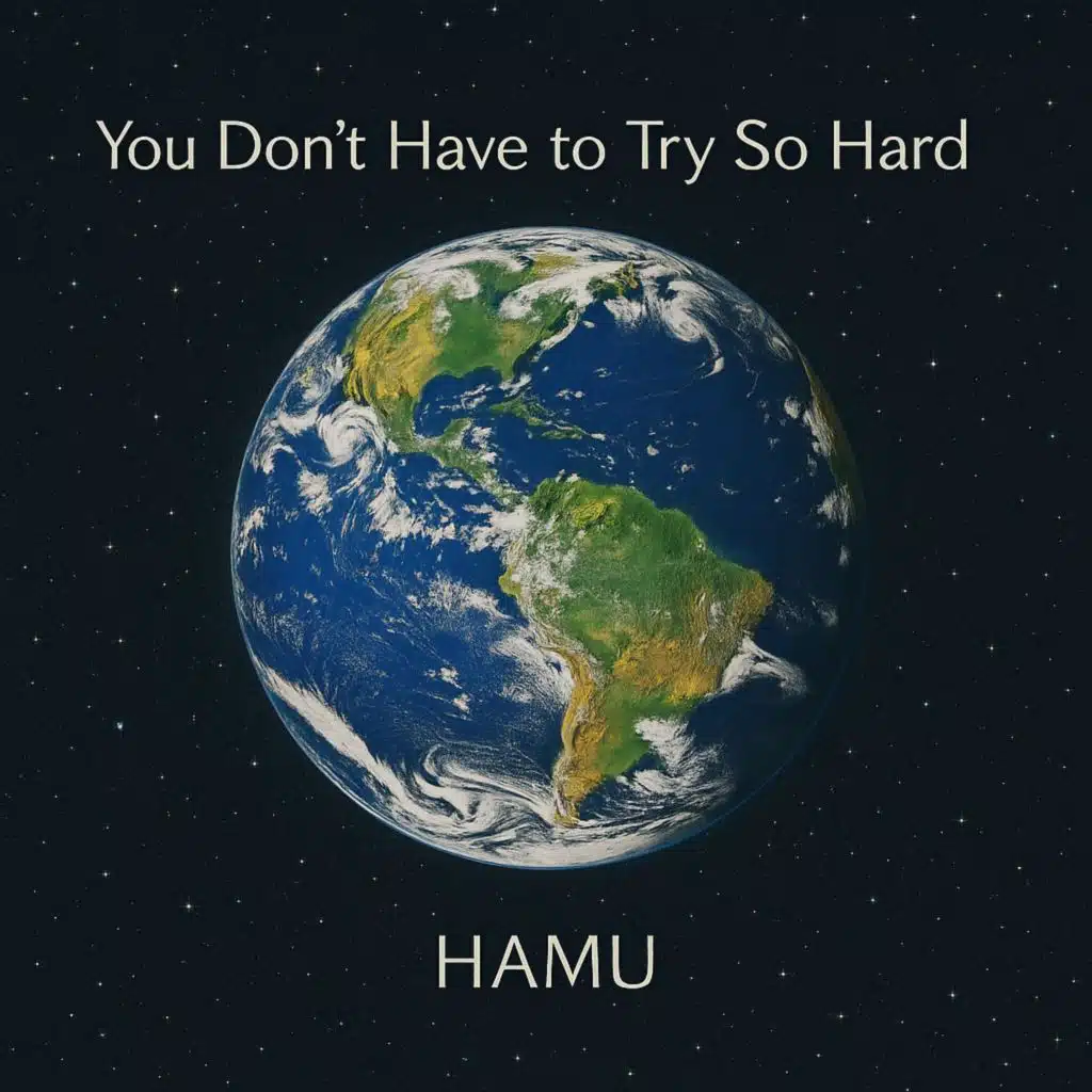 You Don’t Have to Try So Hard