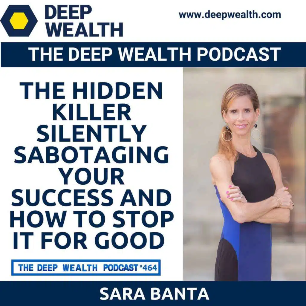 Founder and Global Health Authority Sara Banta Reveals the Hidden Killer Silently Sabotaging Your Success And How to Stop It for Good (#464)