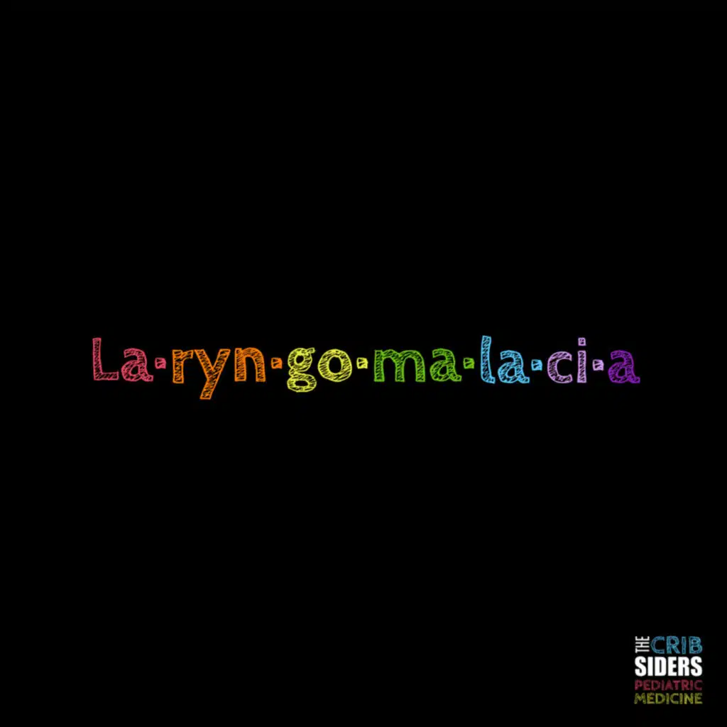 S7 Ep149:  Squeaks, Squawks, and Stridor: Approach to Laryngomalacia