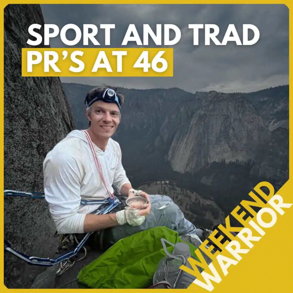 Weekend Warrior: Breaking into 5.13 Sport, Rising thru Yosemite Grades, and Beginner Crack School