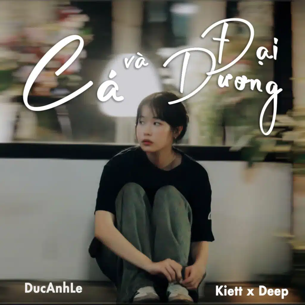 DucAnhLe, kiett & deep