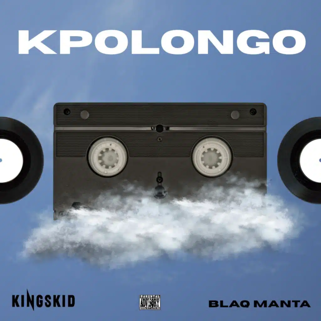 Kpolongo (feat. Blaq Manta)