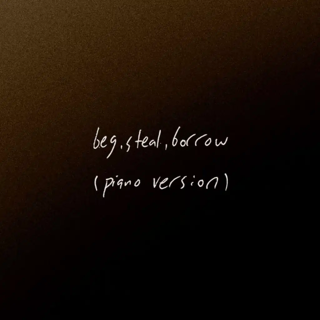 Beg, Steal, Borrow (Piano Version - Ghost No. 7)