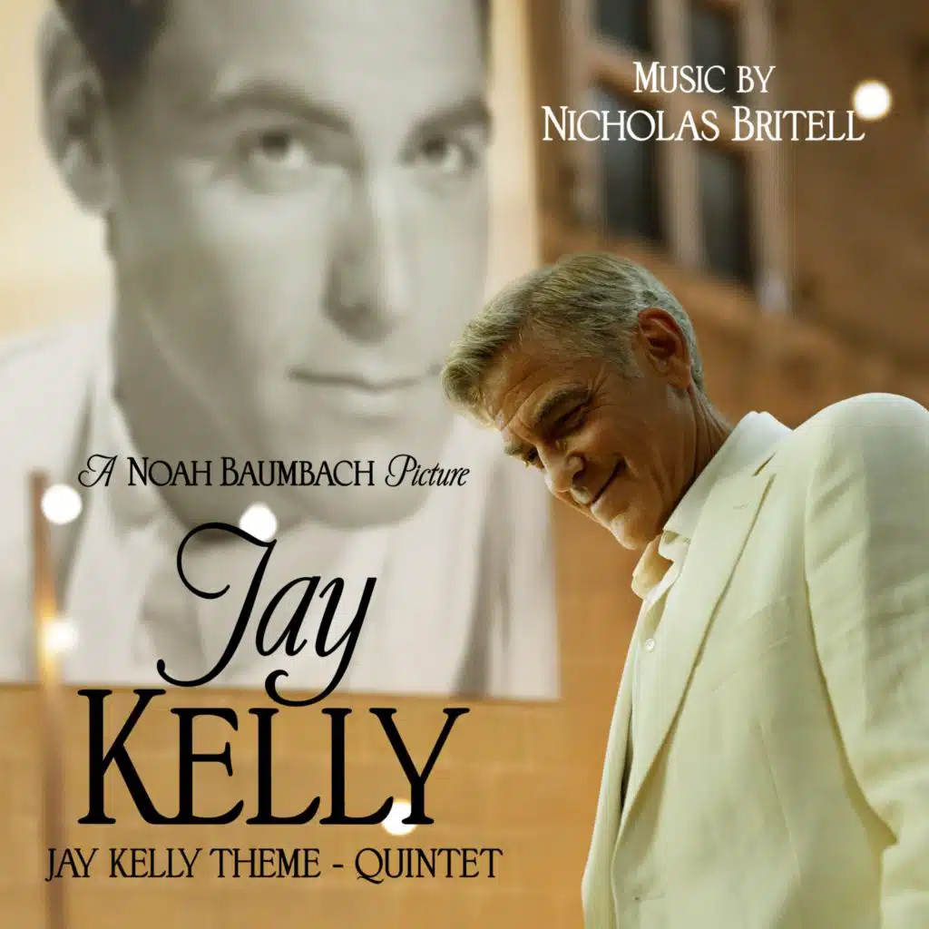 Jay Kelly Theme - Quintet (from the Original Motion Picture)