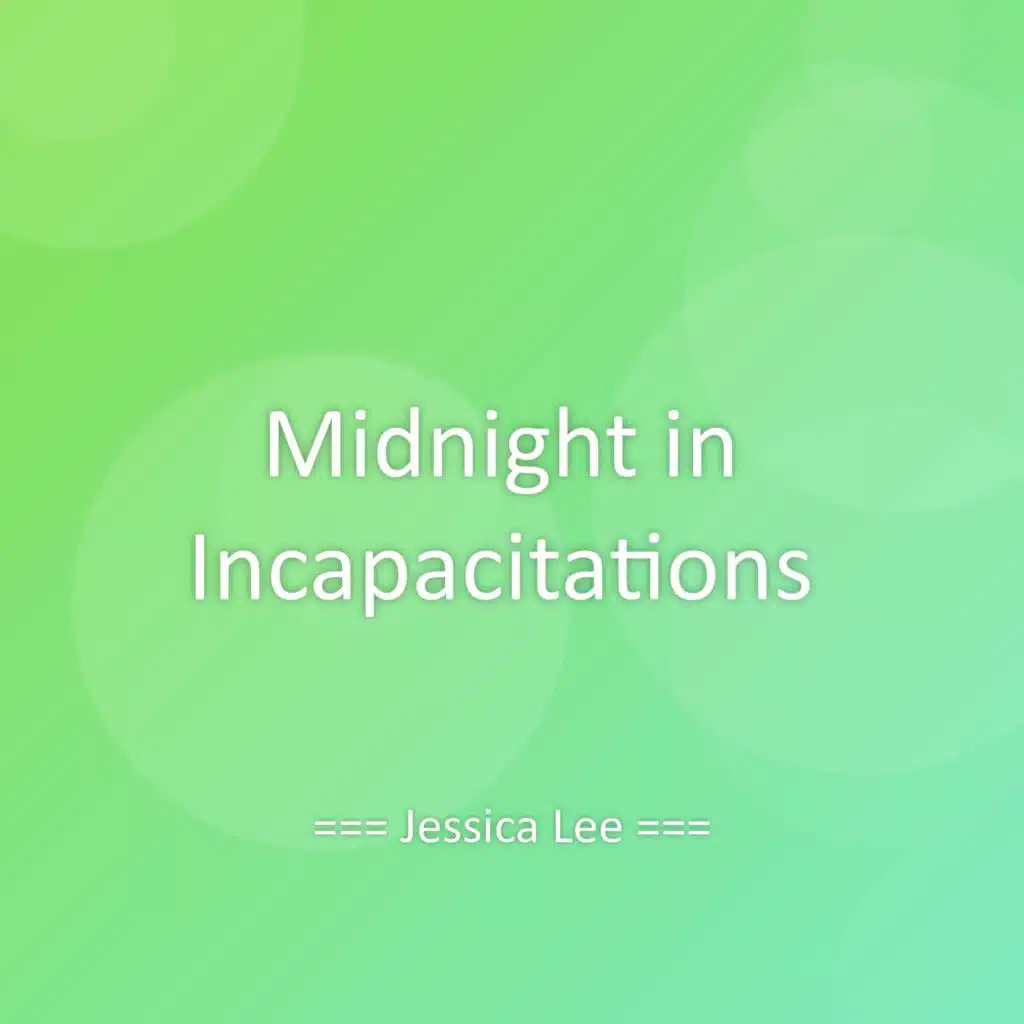 Midnight in Incapacitations