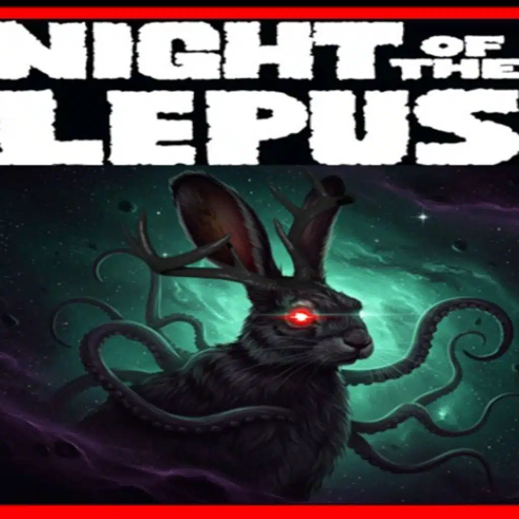 Show sample for 8/13/25: NIGHT OF THE LEPUS W/ STEVE STOCKTON