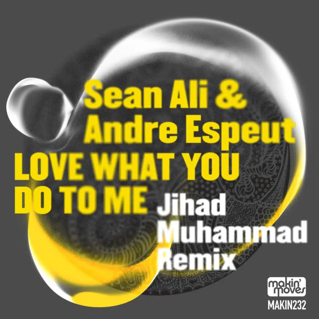 Love What You Do to Me (Bang the Drum Vocal Mix) [feat. Jihad Muhammad]