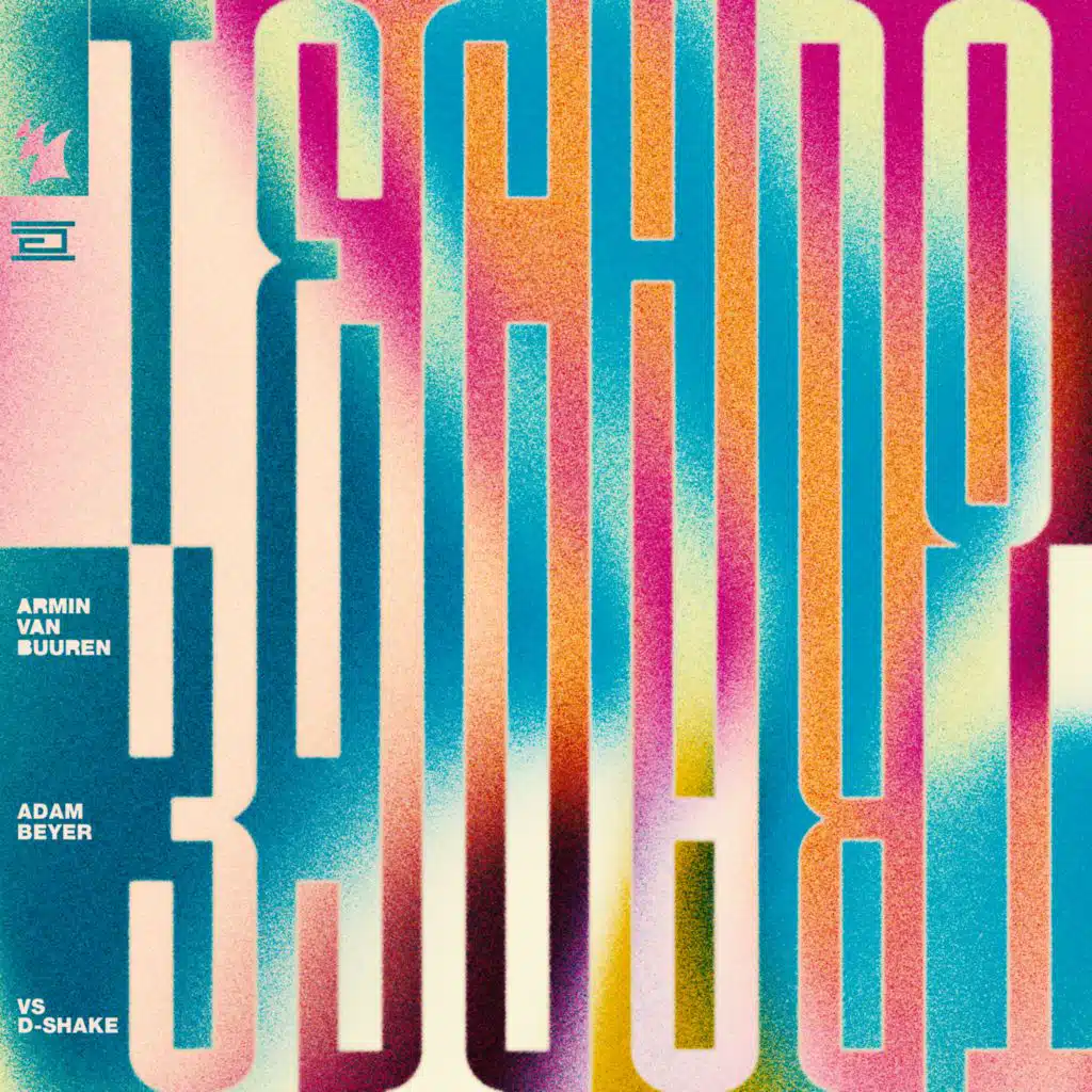 Armin van Buuren, Adam Beyer & D-Shake