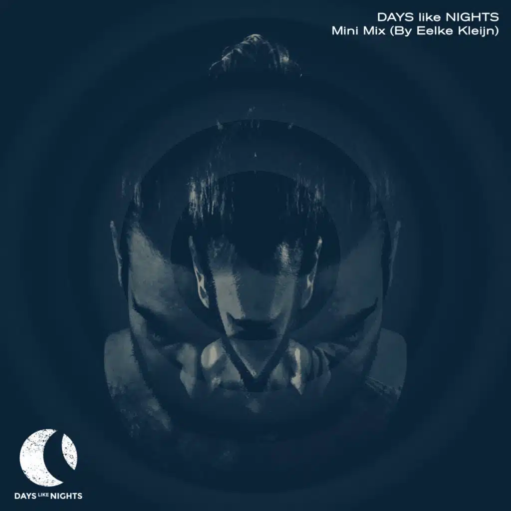 DAYS like NIGHTS Mini Mix (By Eelke Kleijn)