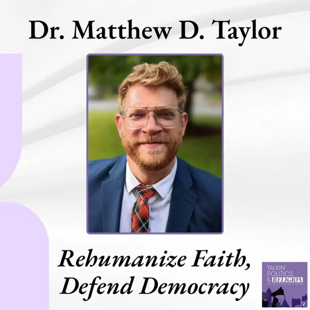 Matthew D. Taylor: The NAR's War on Democracy & The Path to Rehumanizing Faith