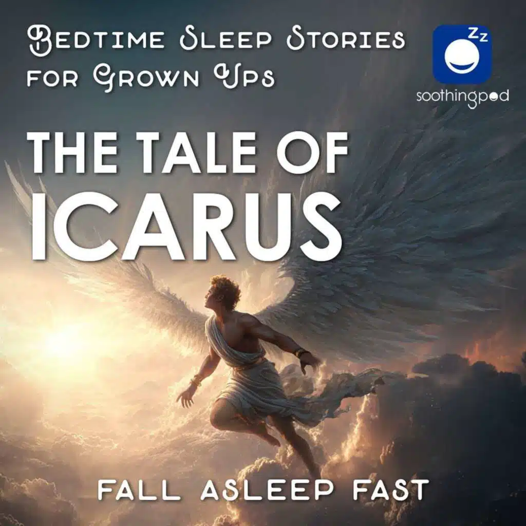 The tale of ICARUS | Sleep Story for Grown Ups | Greek Mythology Stories | Bedtime Stories