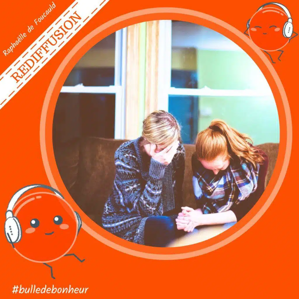 [REDIFF] - Je prends le temps de pardonner