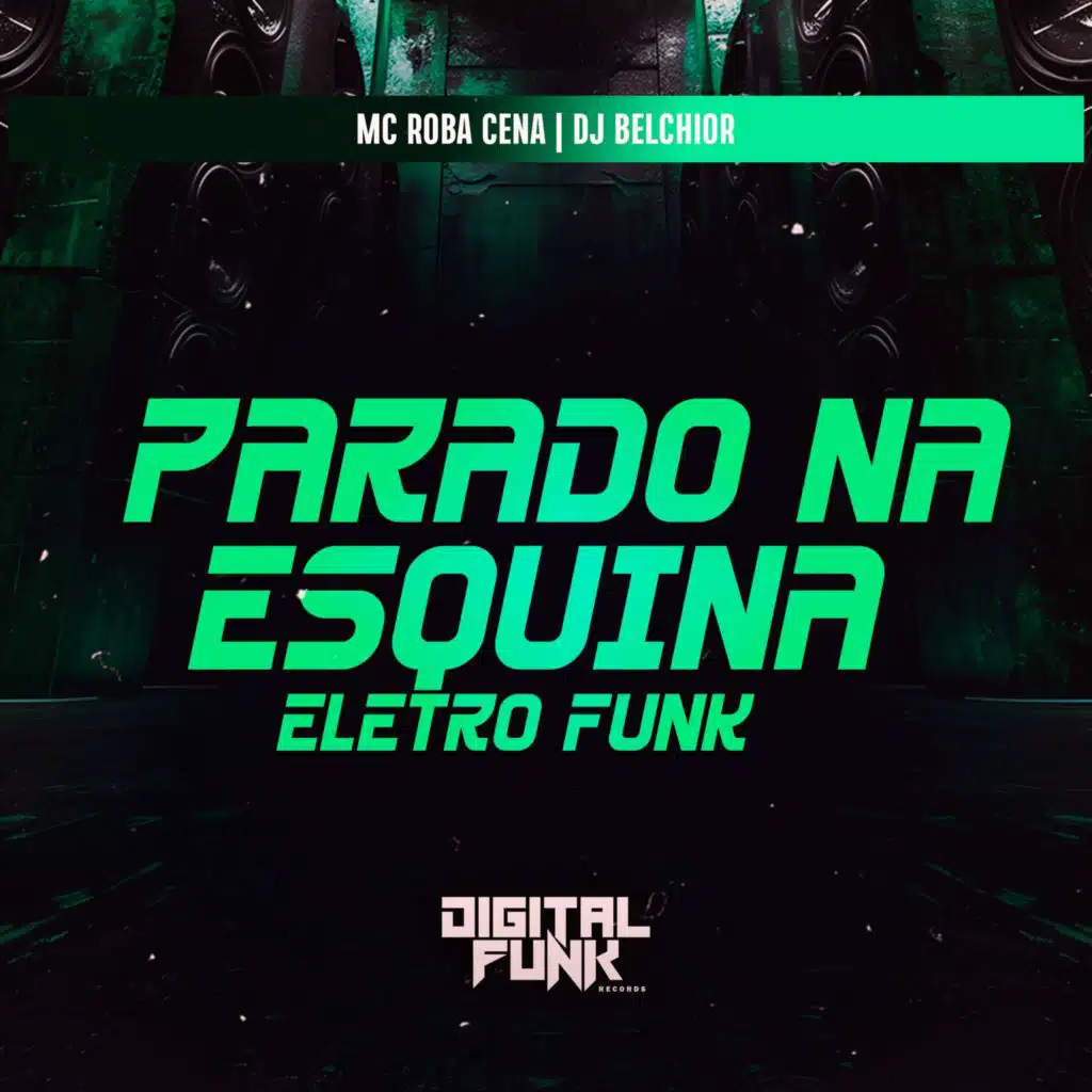 Parado na Esquina (Eletrofunk)
