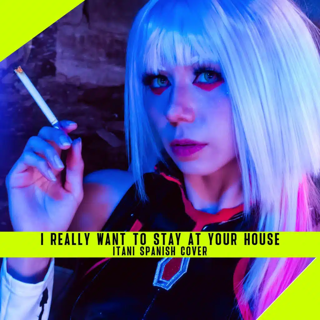I really want to stay at your house (Spanish COVER by Itani)