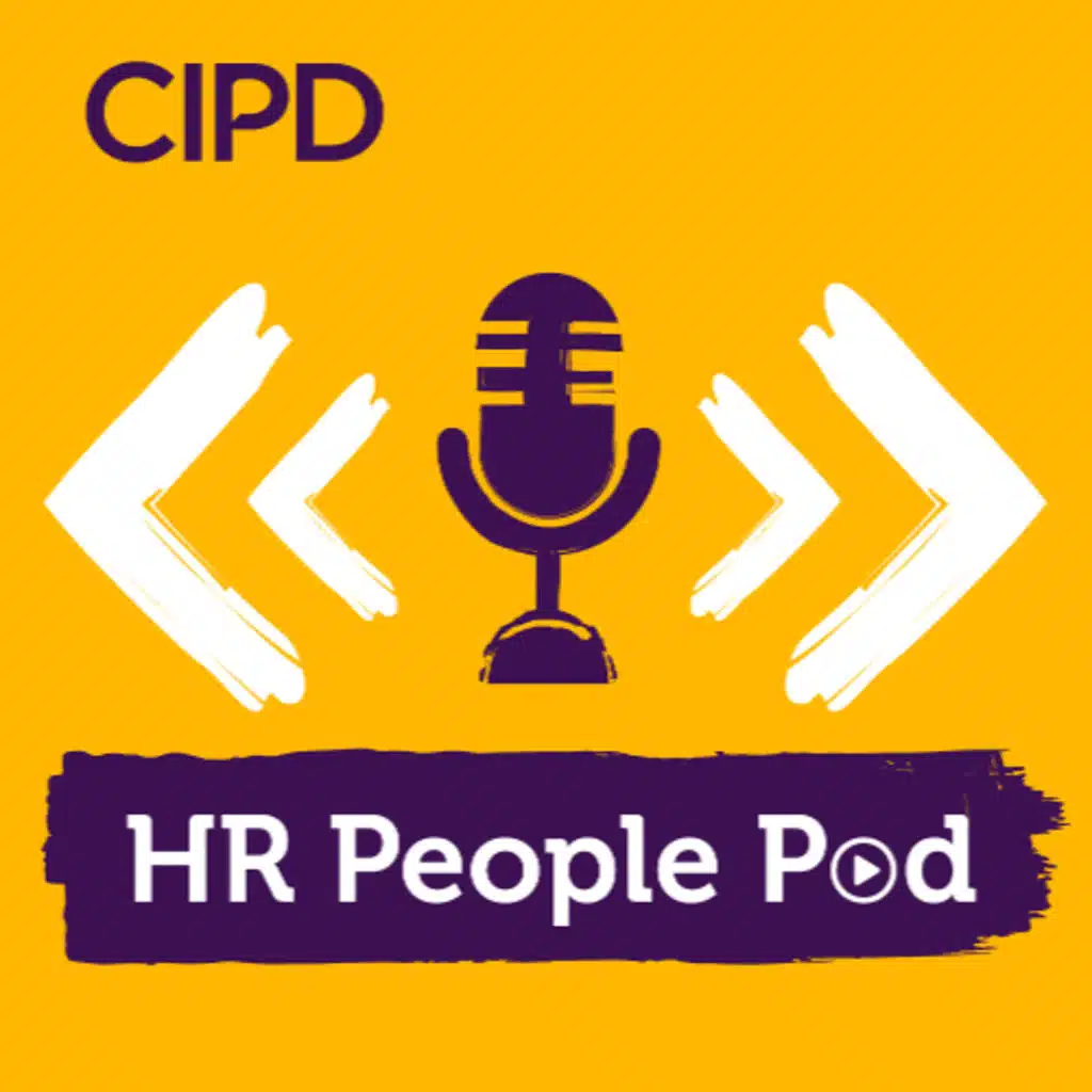 HR People Pod – Ep 25: 'Tinkering with a system that doesn’t work' – Apprenticeships overhaul