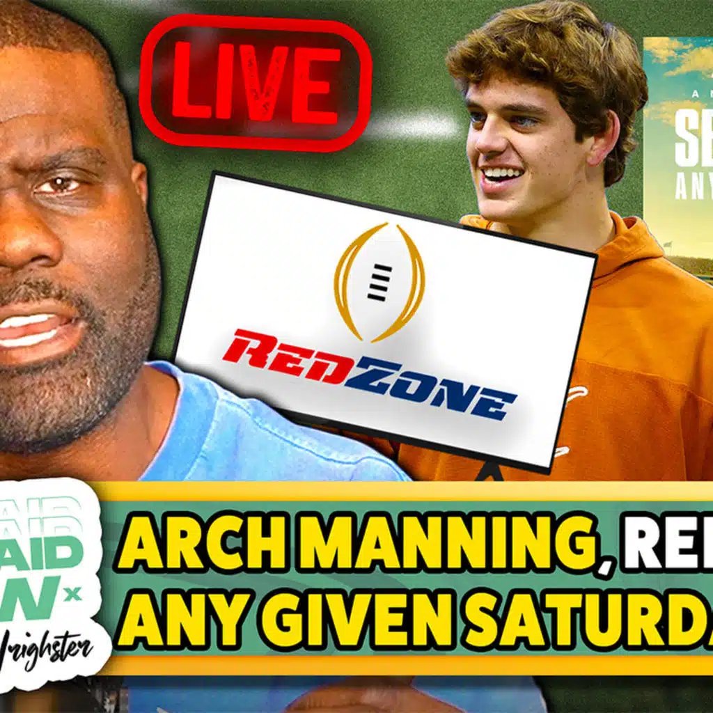 Arch Manning UPDATE + Any Given Saturday & College Football RedZone