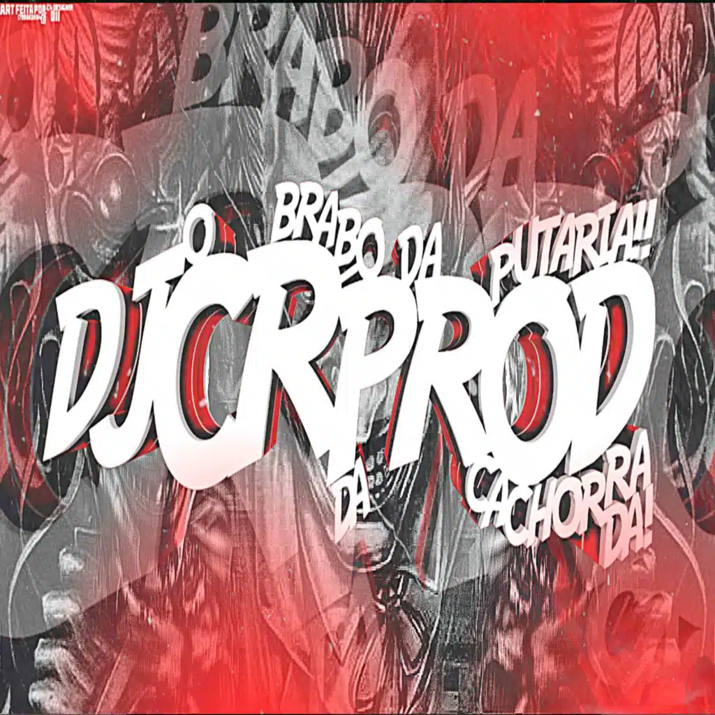 DJ CR Prod o Brabo da Putaria!! Da Cachorrada!