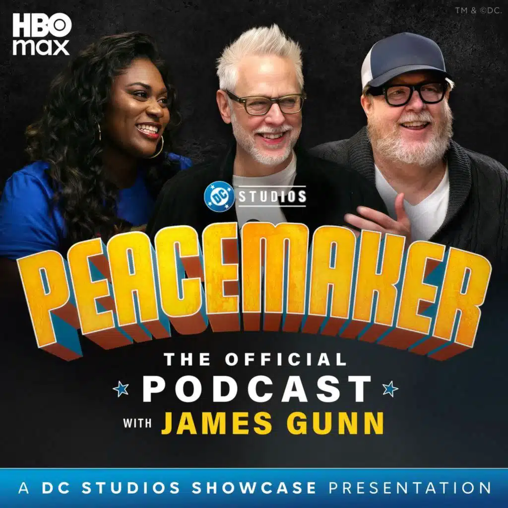 Peacemaker: The Official Podcast with James Gunn – Season 1 Rewatch, Ep. 7