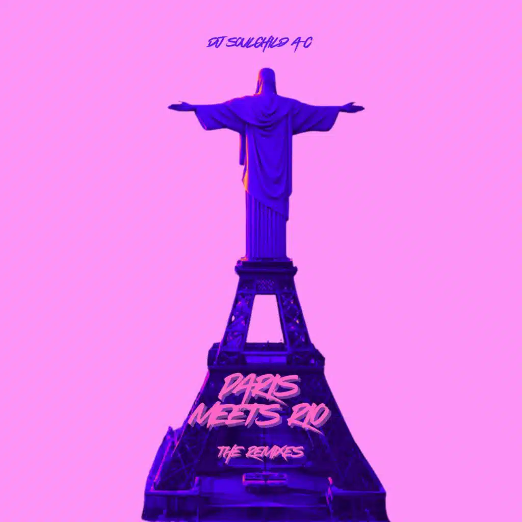 Paris Meets Rio (The Remixes)