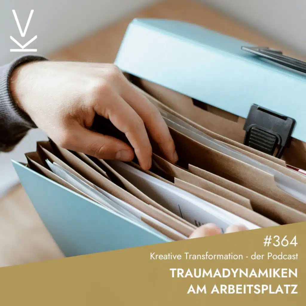 #364 Traumadynamiken am Arbeitsplatz