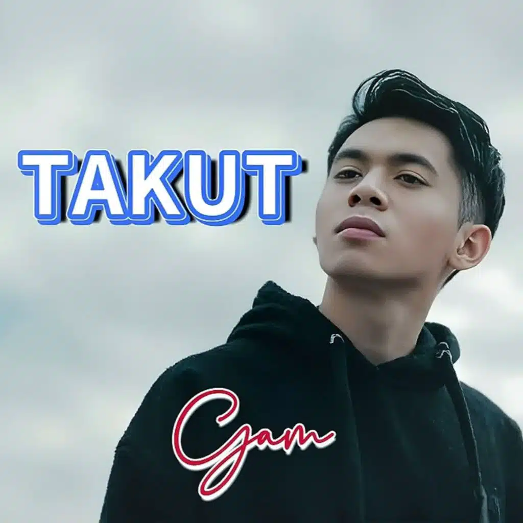 Takut (feat. Gam)