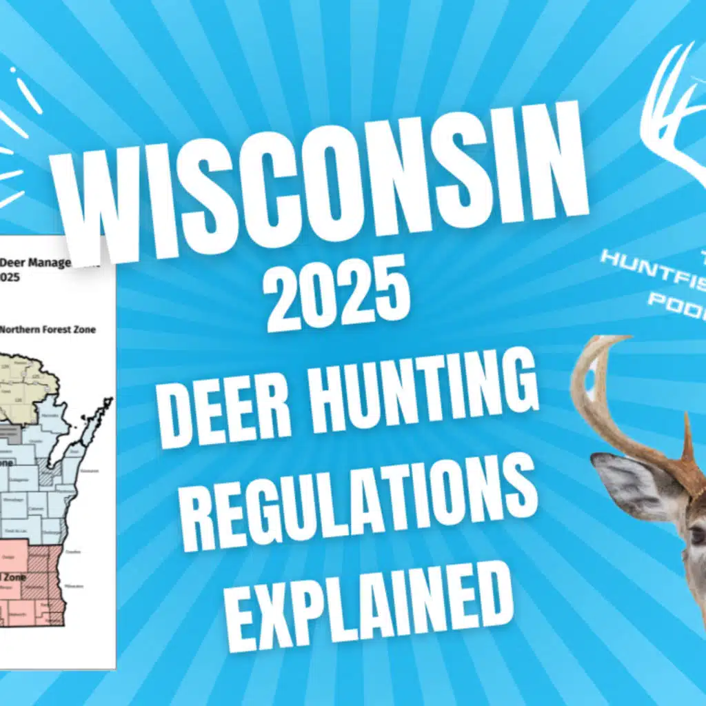 248 - 2025 Wisconsin Deer Hunting Regulations Explained