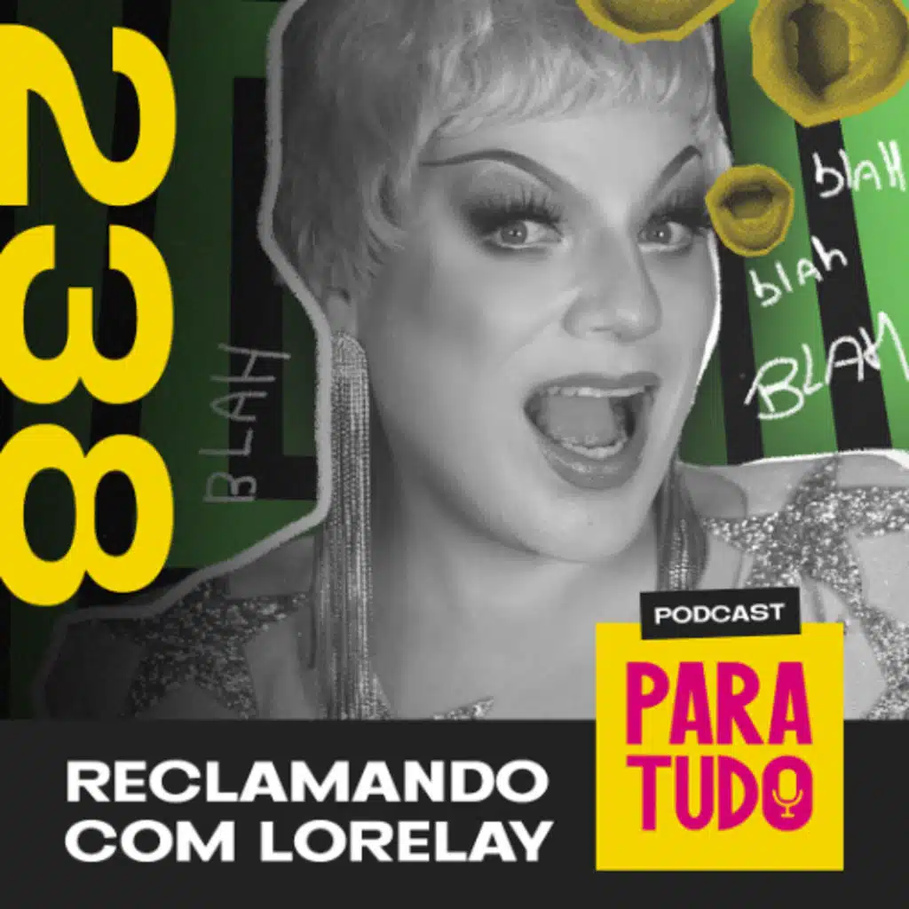 #238 - Reclamando com Lorelay: trabalho presencial, homofobia e crise dos 40