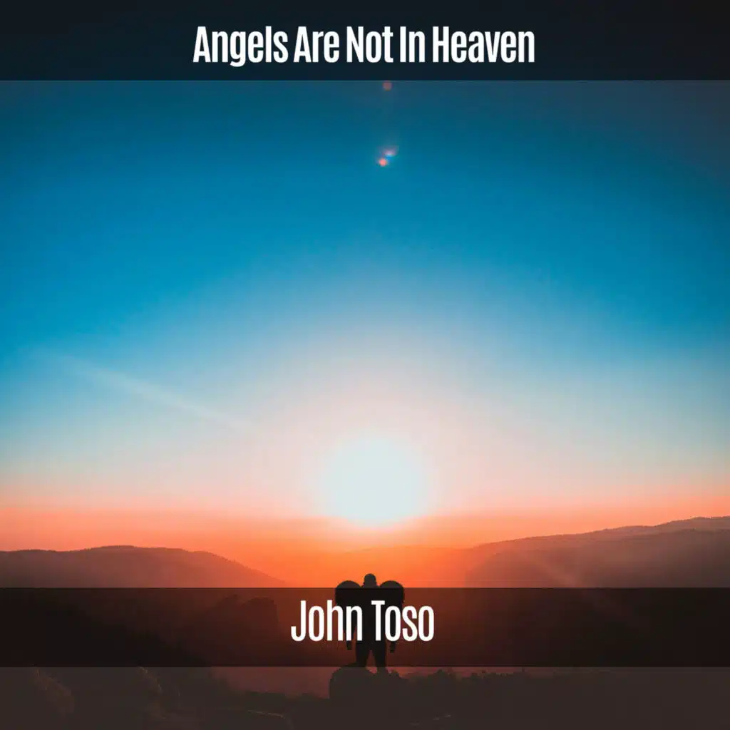 Angels Are Not in Heaven