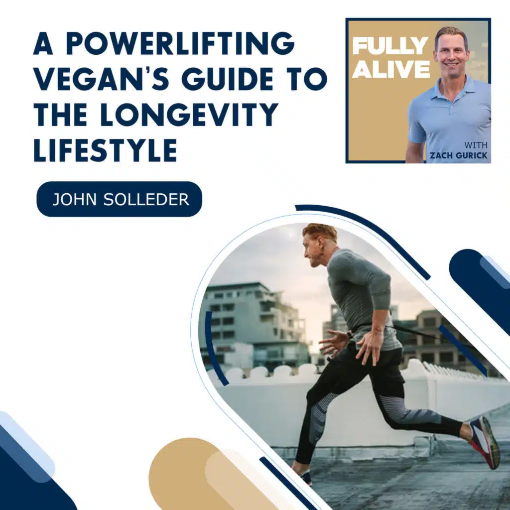 A Powerlifting Vegan’s Guide To The Longevity Lifestyle With John Solleder